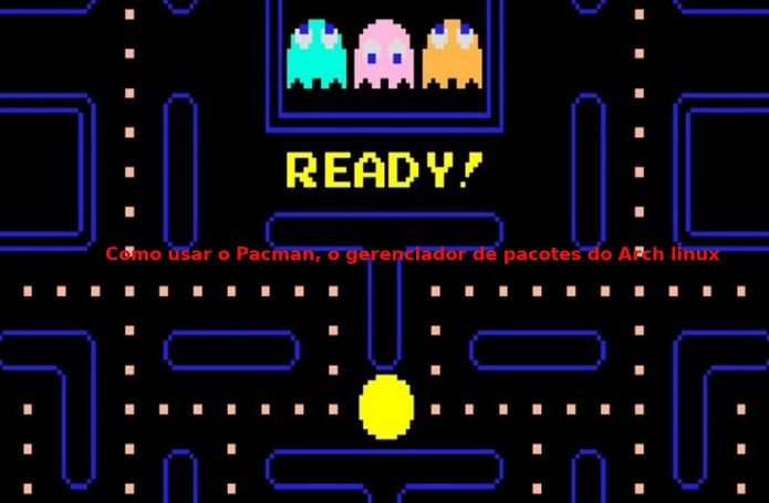 Como usar o Pacman - O Gerenciador de Pacotes do Arch Linux