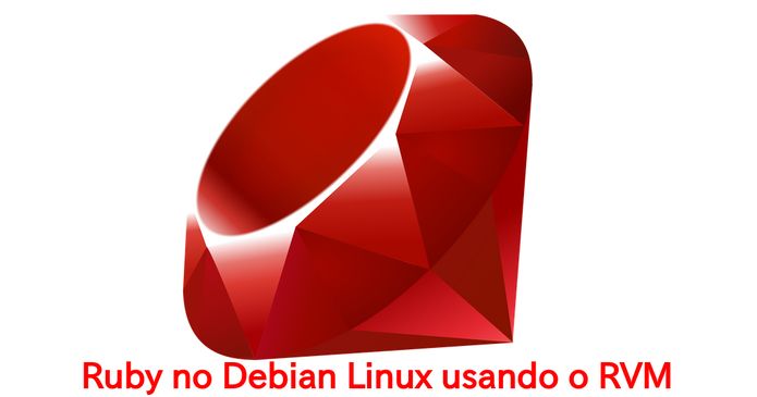 Como instalar o Ruby no Debian Linux usando o RVM