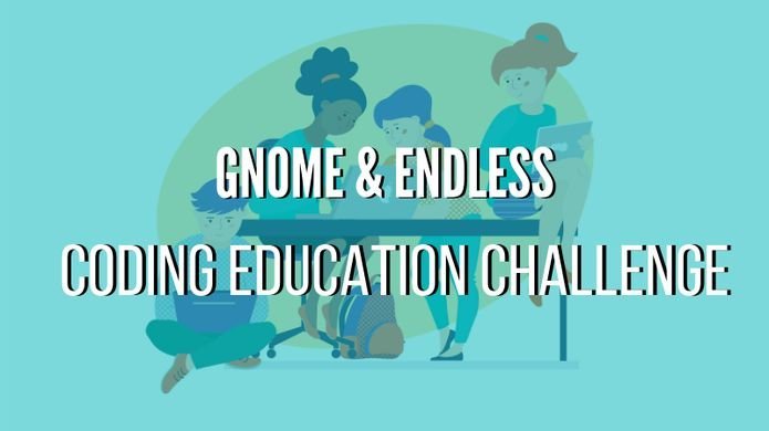 Endless doou 500 mil dólares para o Coding Education Challenge do GNOME