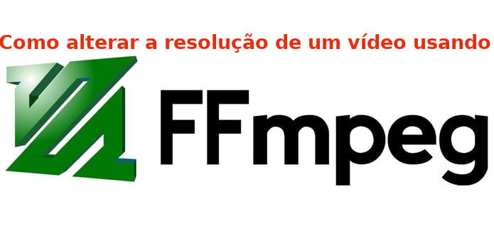 Como alterar a resolução de um vídeo usando ffmpeg