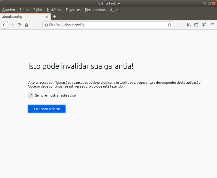 Concordando com os risco do uso da aba about:config