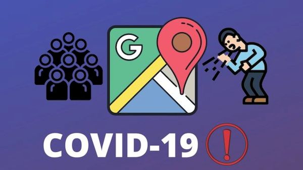 Novos alertas COVID-19 do Google Maps ajudarão os usuários a evitar áreas lotadas