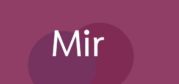 Mir 2.0 lançado com várias alterações e remoções de APIs
