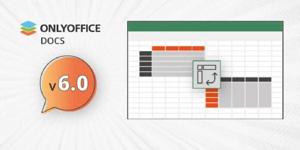 OnlyOffice 6.0 lançado com melhorias para planilhas, edição de servidor e muito mais
