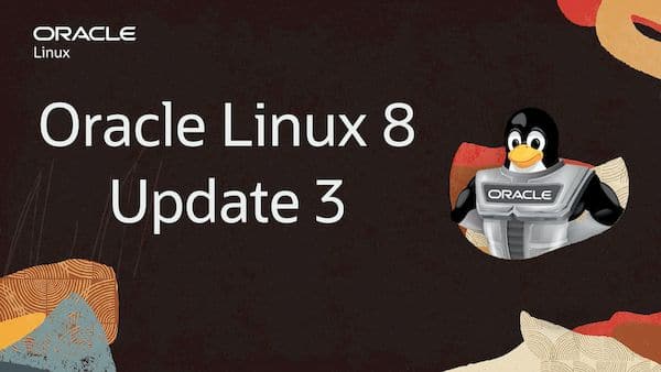 Oracle Linux 8.3 lançado com um instalador melhorado e atualizações do SELinux