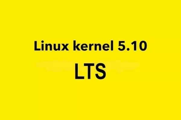 Kernel 5.10 lançado como o novo kernel de suporte de longo prazo (LTS)