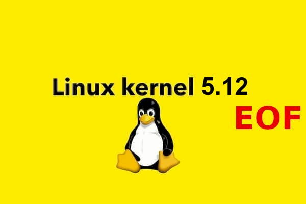 Kernel 5.12 chegou o fim da vida útil! É hora de atualizar para o 5.13!