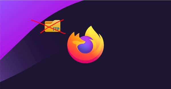 Mozilla Firefox 90 lançado com o suporte FTP integrado removido