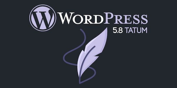 WordPress 5.8 Tatum lançado com alguns novos recursos surpreendentes