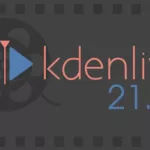 Kdenlive 21.08 lançado com um motor atualizado e melhorias de interface