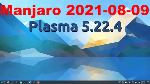 Manjaro 2021-08-09 lançado com KDE Plasma 5.22.4 e PulseAudio 15