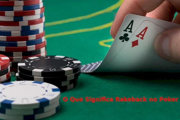 O Que Significa Rakeback no Poker
