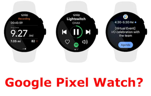 Google Pixel Watch pode ser lançado em 2022 e desafiar o Apple Watch