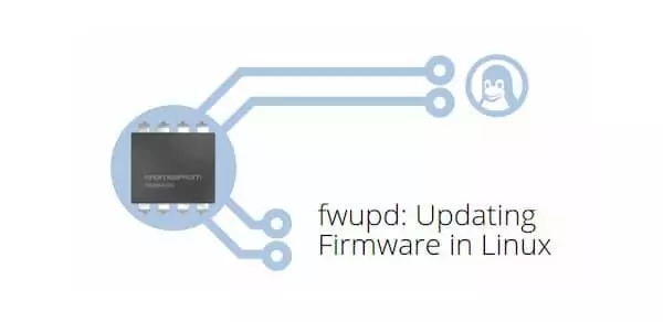 Fwupd 1.7.4 lançado com suporte para dispositivos ModemManager e mais hardware