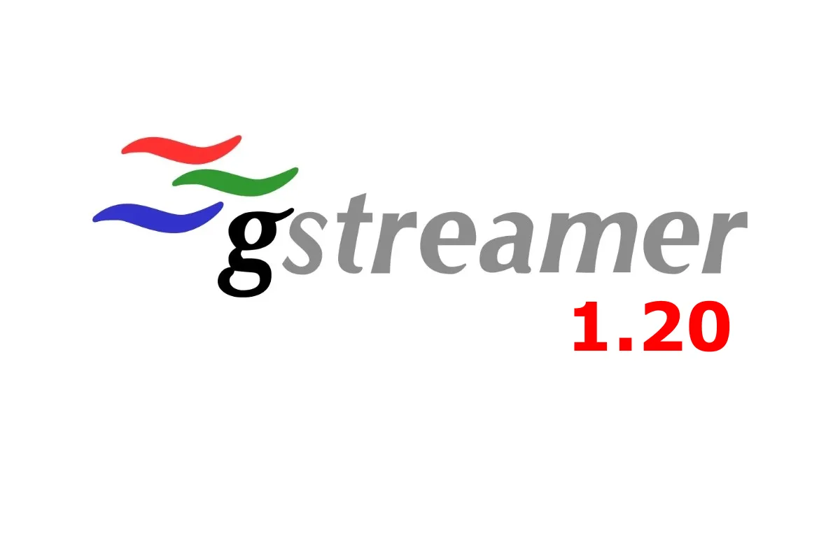 GStreamer 1.20 lançado com novos e importantes recursos