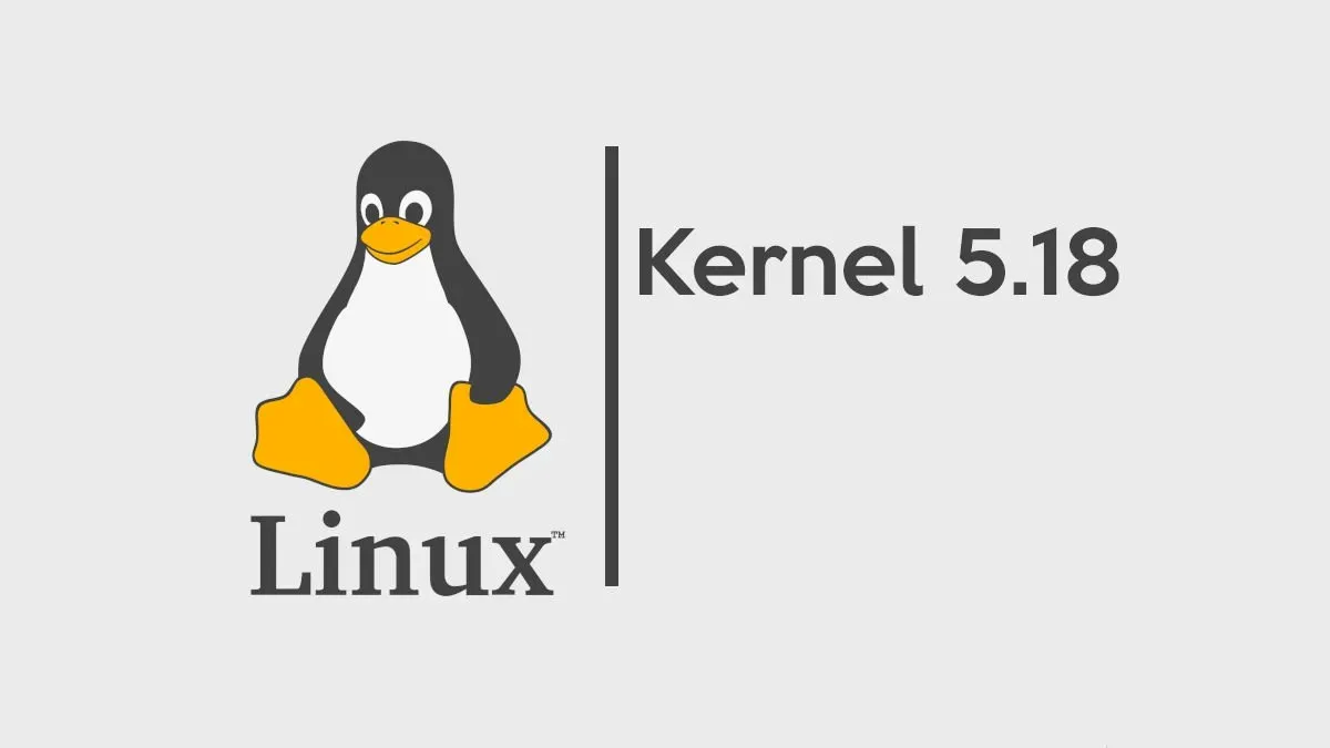 Kernel 5.18 lançado com melhorias no sistema de arquivos Btrfs