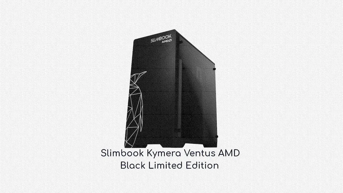 Slimbook lançou uma edição limitada do Kymera Ventus BLACK