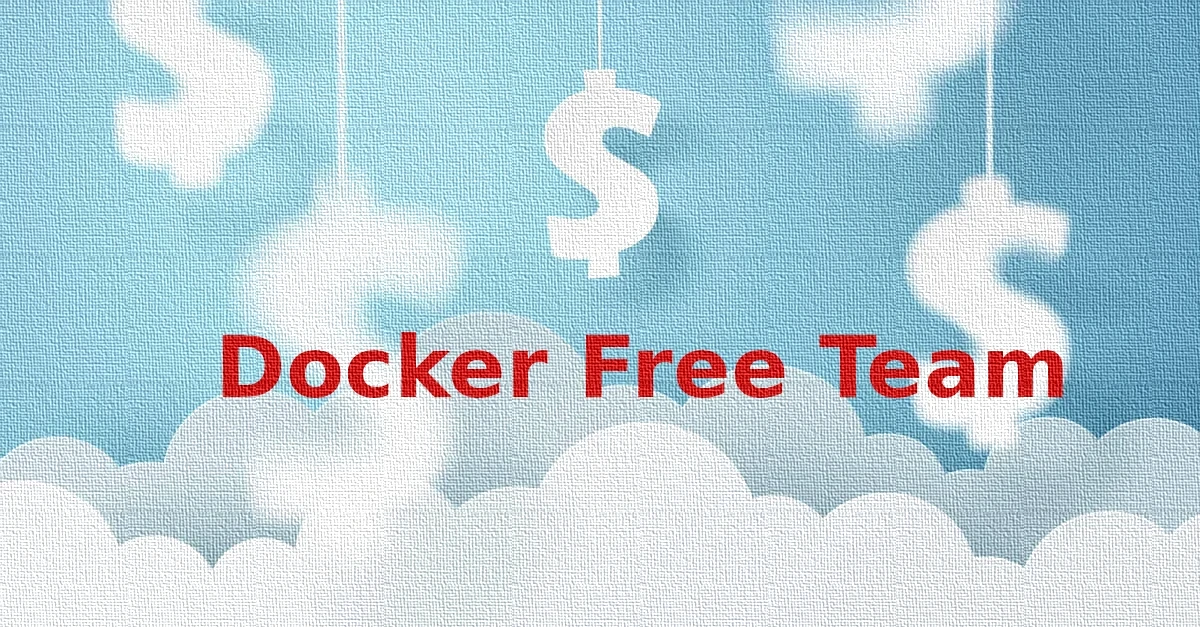 Docker acabou com a oferta gratuita Docker Free Team