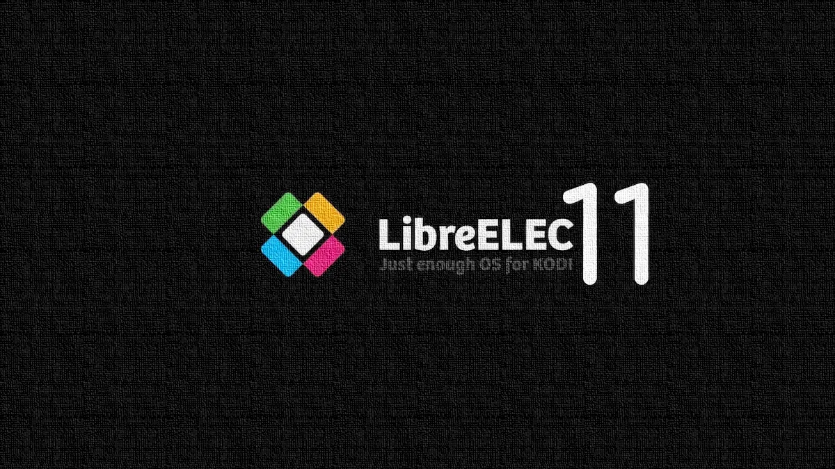 LibreELEC 11 lançado com Kodi 20 e suporte para GPUs NVIDIA