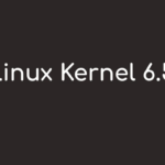 Kernel 6.5 RC1 lançado com muitos novos recursos e melhorias