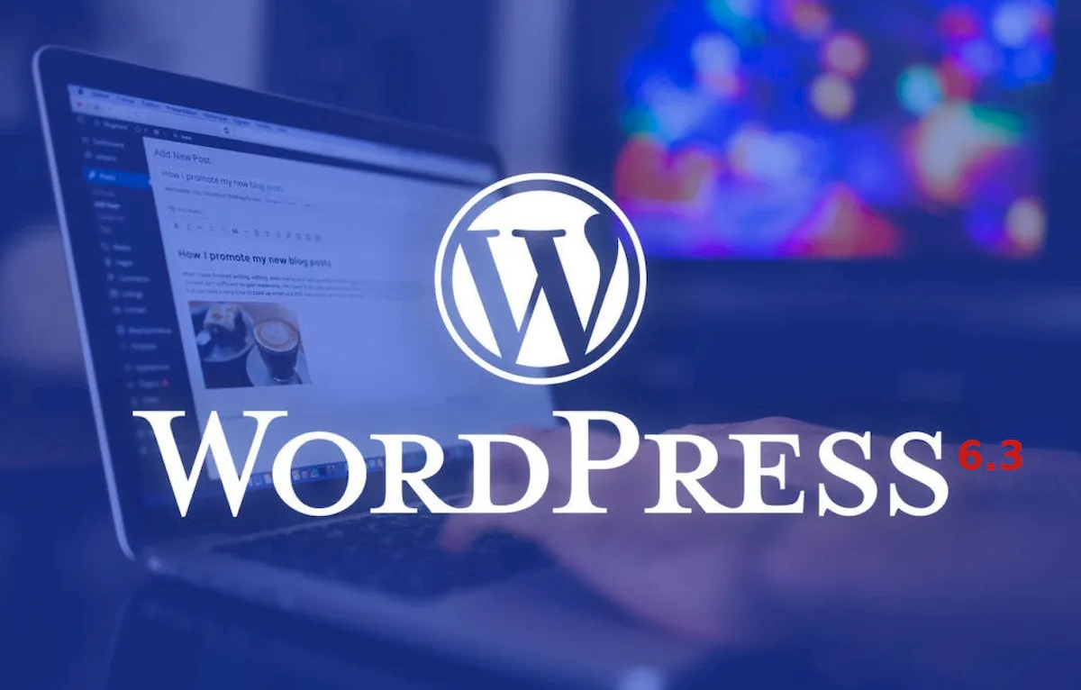 WordPress 6.3 lançado com novos recursos e algumas melhorias