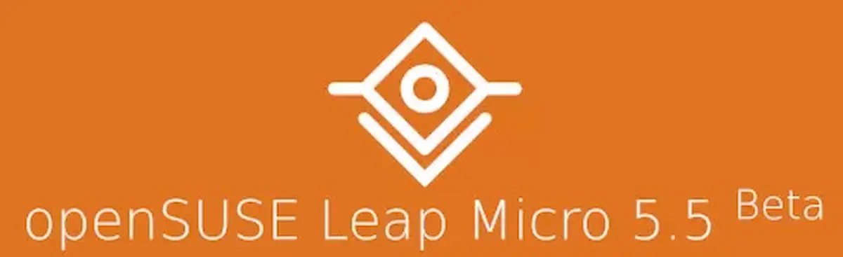 openSUSE Leap Micro 5.5 Beta lançado com SELinux melhorado