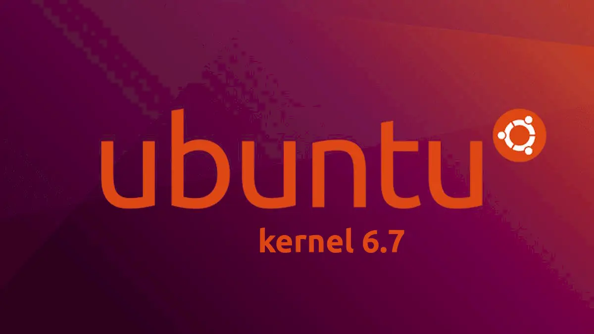 Como instalar o Kernel 6.7 no Ubuntu e derivados