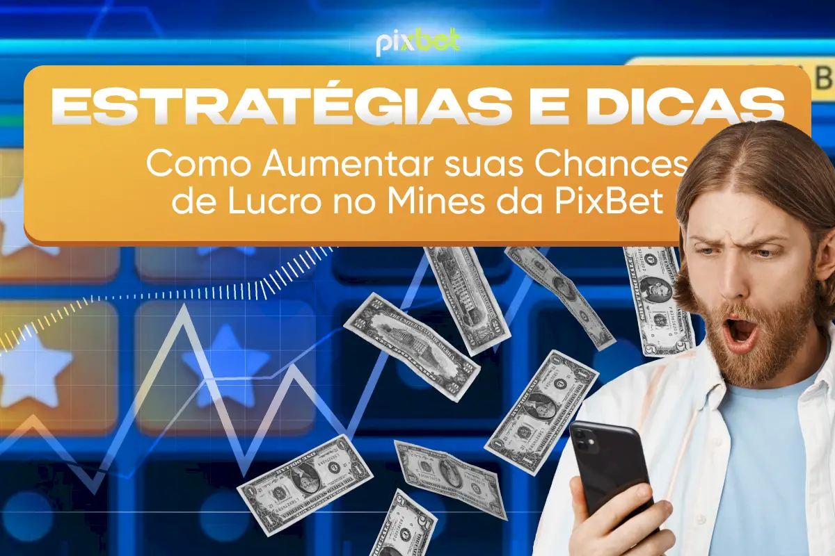 Guia Completo: Como Jogar Mines na PixBet