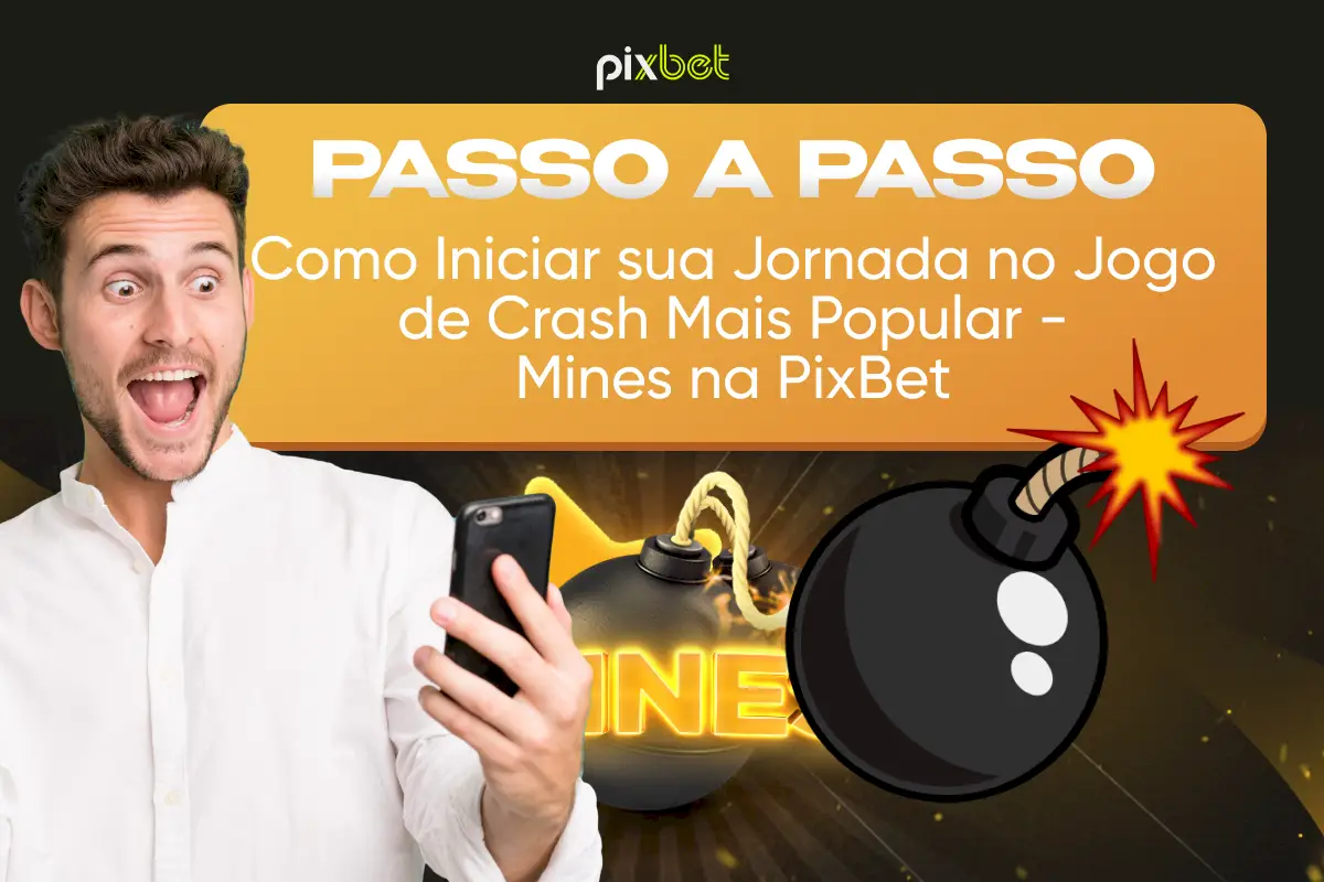 Guia Completo: Como Jogar Mines na PixBet