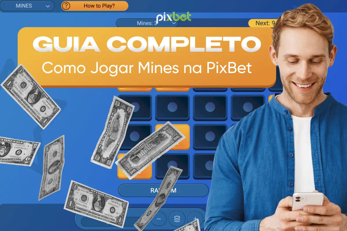 Guia Completo: Como Jogar Mines na PixBet