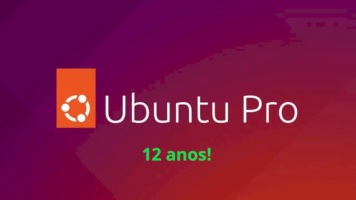 Canonical aumentou o suporte Ubuntu LTS para 12 anos para clientes Ubuntu Pro