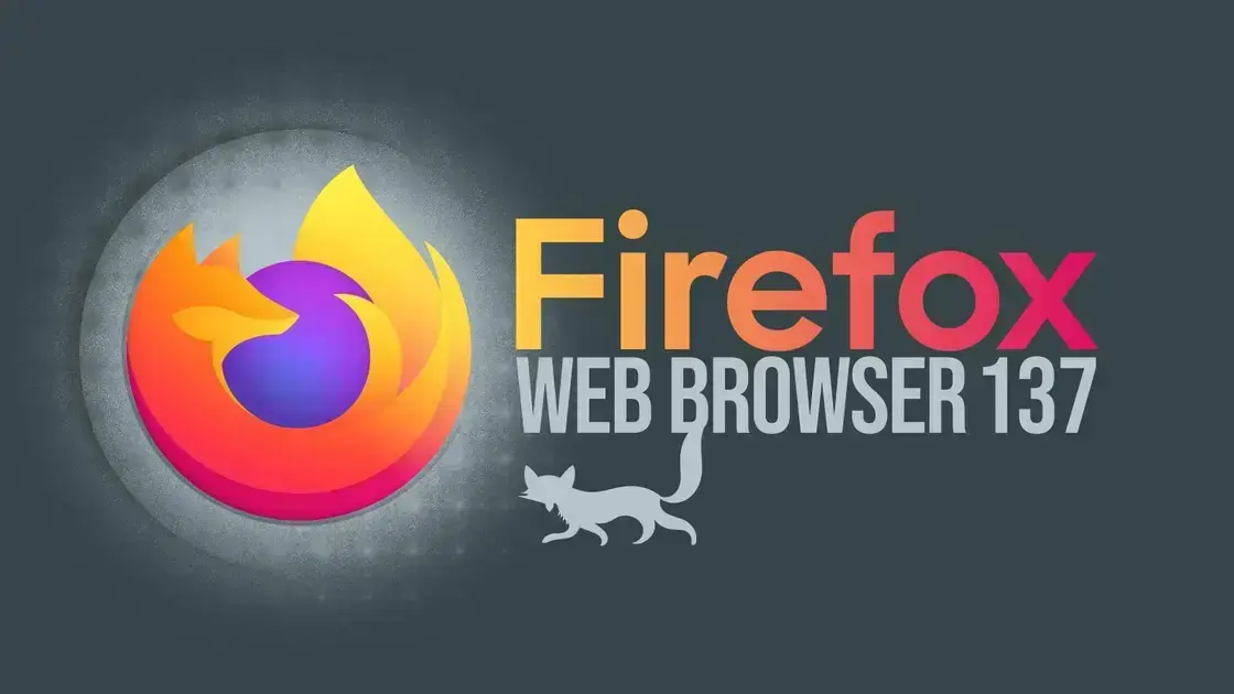Firefox 137: Novidades e Melhorias na Atualização do Navegador
