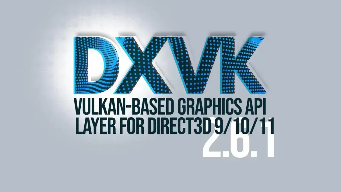 DXVK 2.6.1: Atualização Melhora Compatibilidade de Jogos no Linux