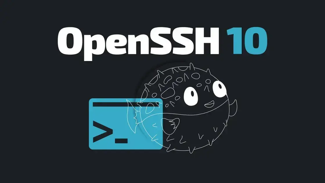 OpenSSH 10: Novas Mudanças Criptográficas e Recursos Melhorados