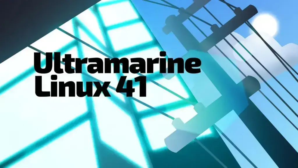 Ultramarine Linux 41: A Nova Versão Chega com Recursos Inovadores