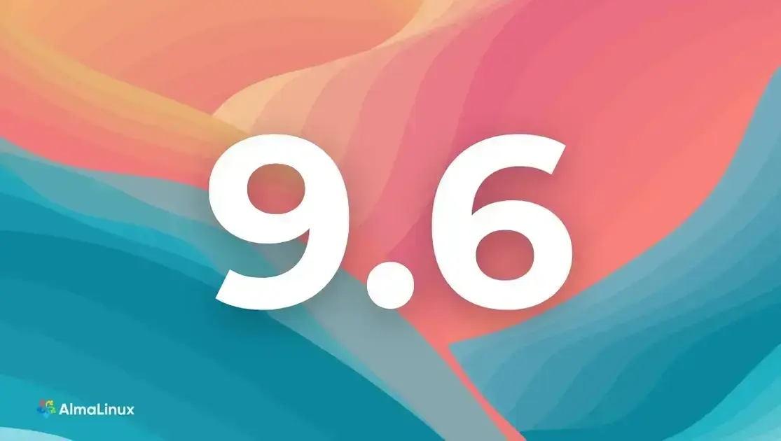 AlmaLinux OS 9.6: A Nova Versão Grátis do Red Hat Enterprise Linux