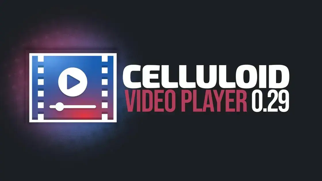 Celluloid 0.29 resolve falhas na IU para usuários da Nvidia