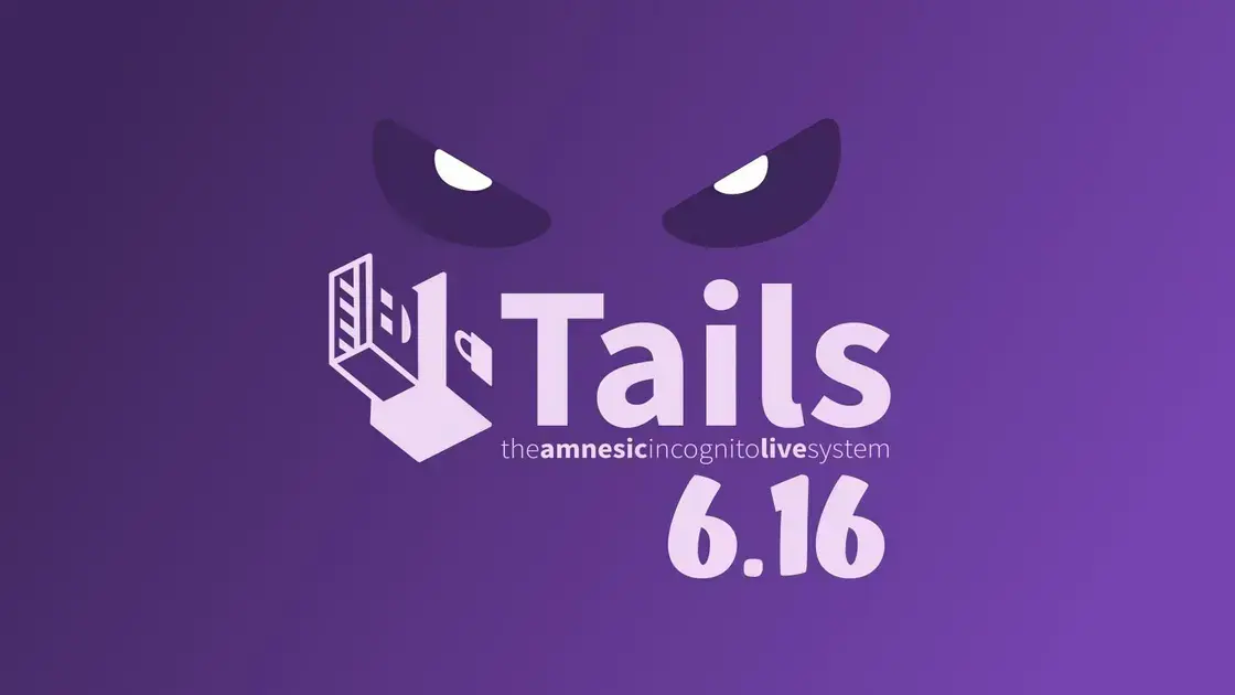 Lançamento do Tails 6.16: Novidades do Tor Browser e Kernel