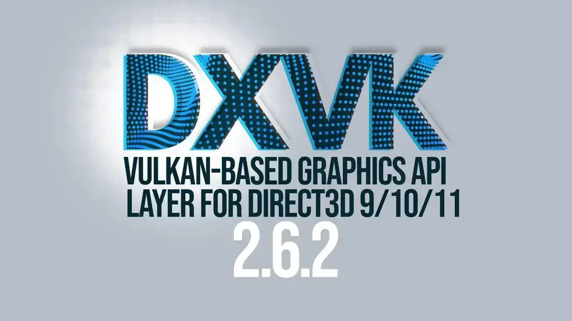 DXVK 2.6.2: Melhorias e Correções Importantes para Jogos no Linux