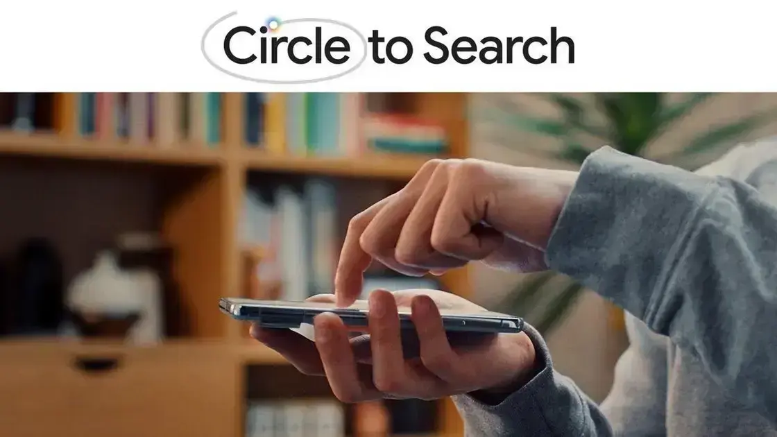 Google melhora a funcionalidade Circle to Search com novas ferramentas 1 Google melhora a funcionalidade Circle to Search com novas ferramentas