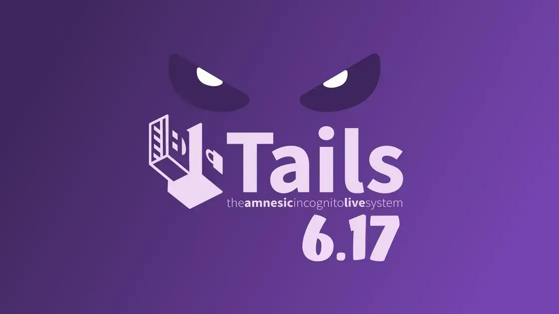 Tails 6.17: novas funcionalidades e atualizações de segurança estão aqui!
