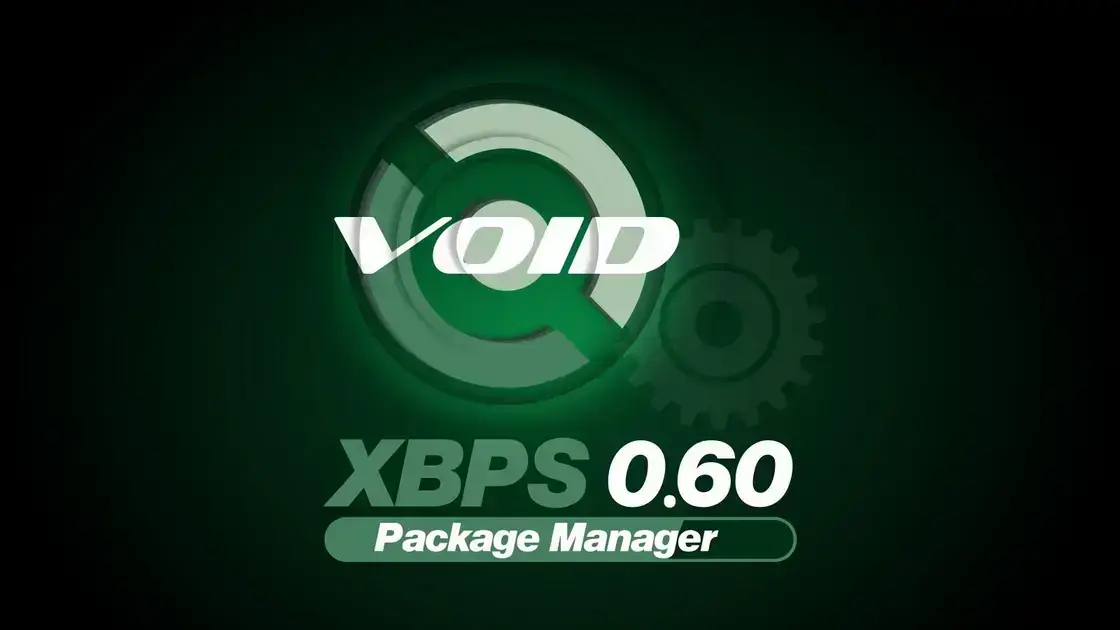Void Linux lança nova versão do gerenciador de pacotes XBPS 0.60