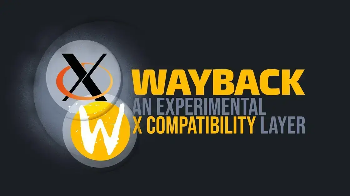 Wayback: A Nova Solução Experimental para X Desktops e Wayland