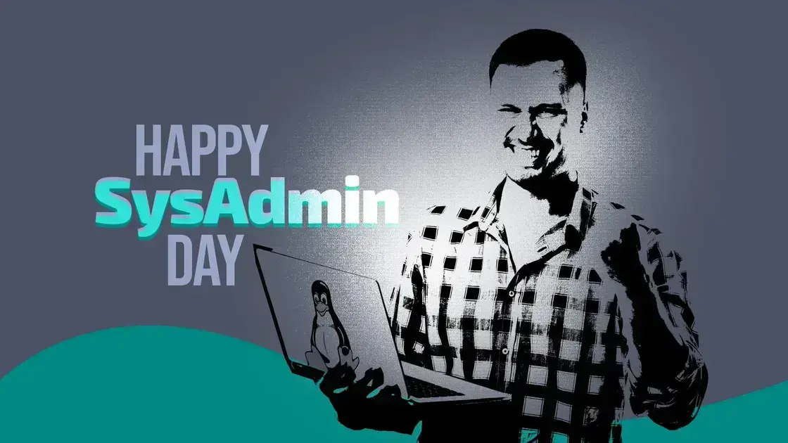 Celebração do SysAdmin Day: Sucesso e Reconhecimento no Mundo Digital