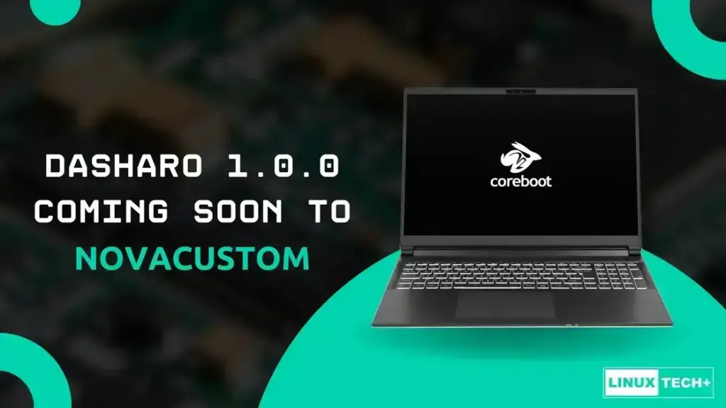 Dasharo Firmware 1.0.0 chega aos notebooks Linux da NovaCustom com melhorias