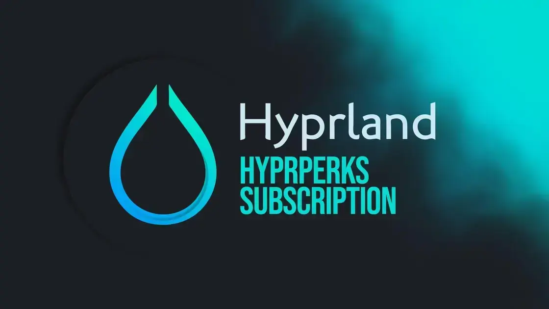 Hyprland apresenta Hyprperks: A nova adesão premium com benefícios exclusivos