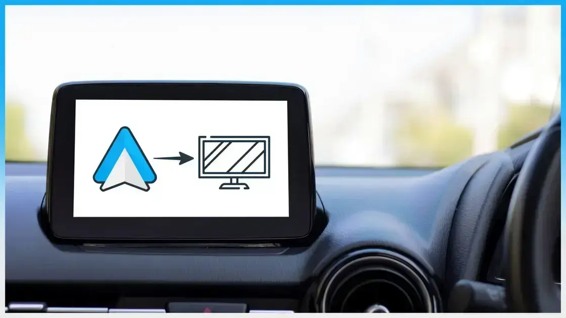 Como assistir YouTube e canais TDT no Android Auto facilmente 1 Como assistir YouTube e canais TDT no Android Auto facilmente