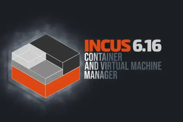 Incus 6.16 traz novos recursos de gerenciamento de containers e VMs