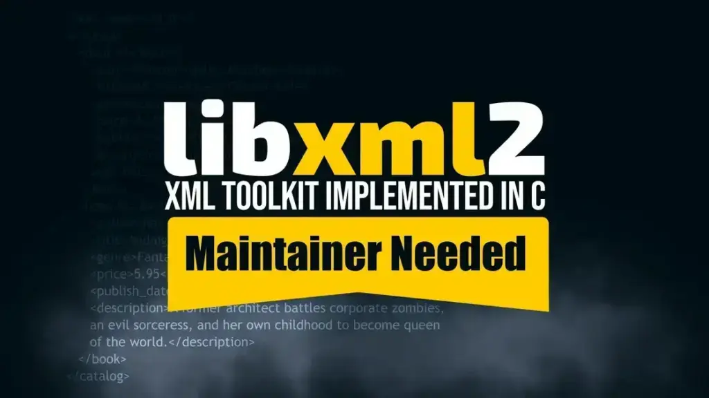Nick Wellnhofer deixa de ser mantenedor do libxml2: o que isso significa?