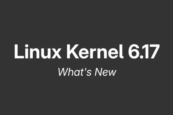 Novidades da Liberação do Linux Kernel 6.17: O Que Esperar?
